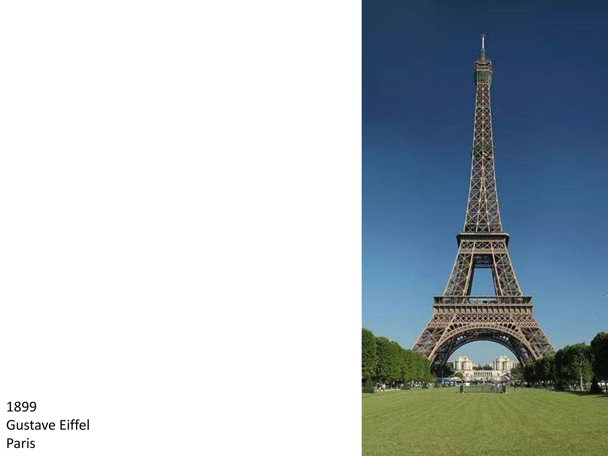1899
Gustave Eiffel
Paris
 