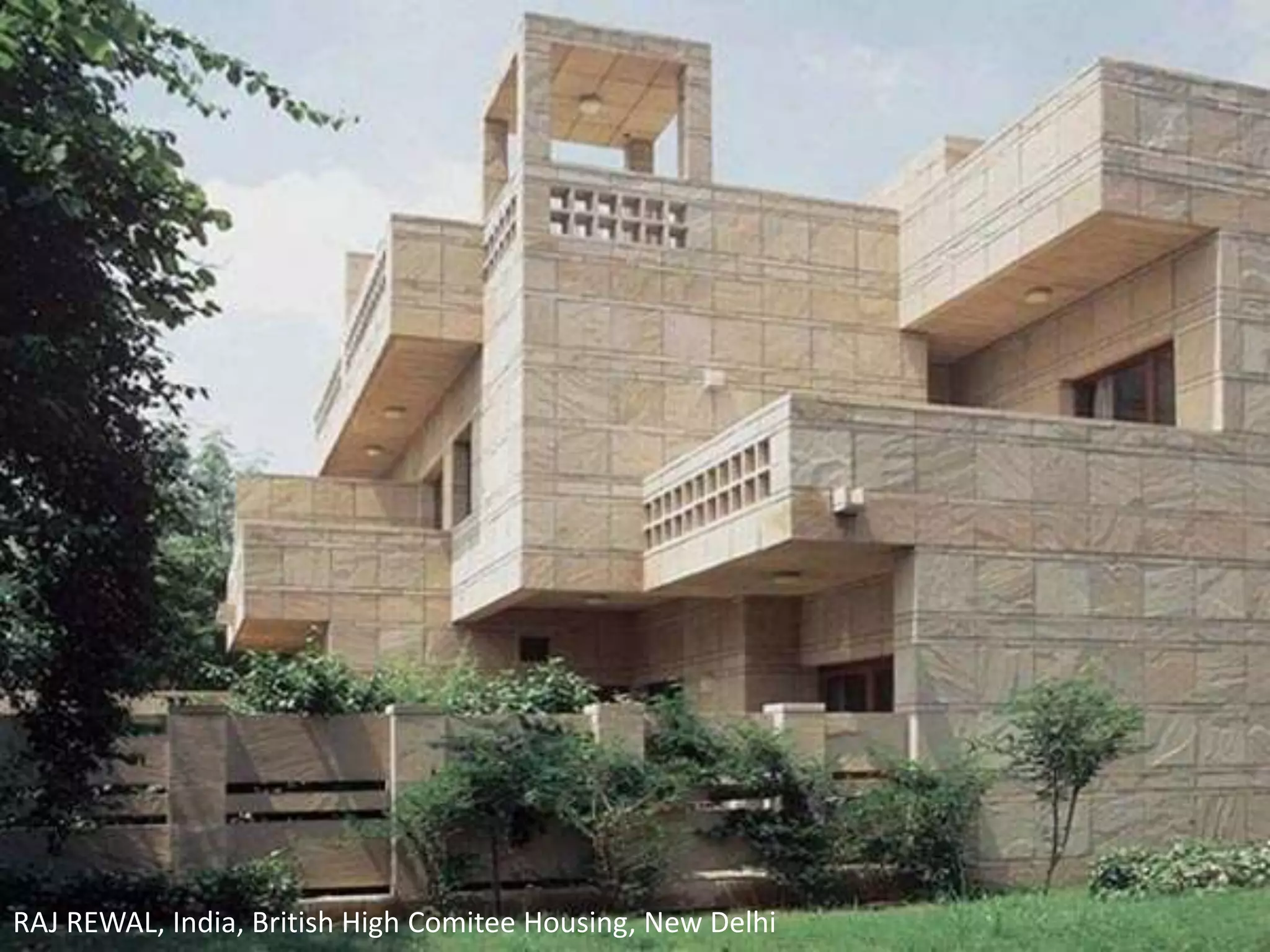 RAJ REWAL, India, British High Comitee Housing, New Delhi
 