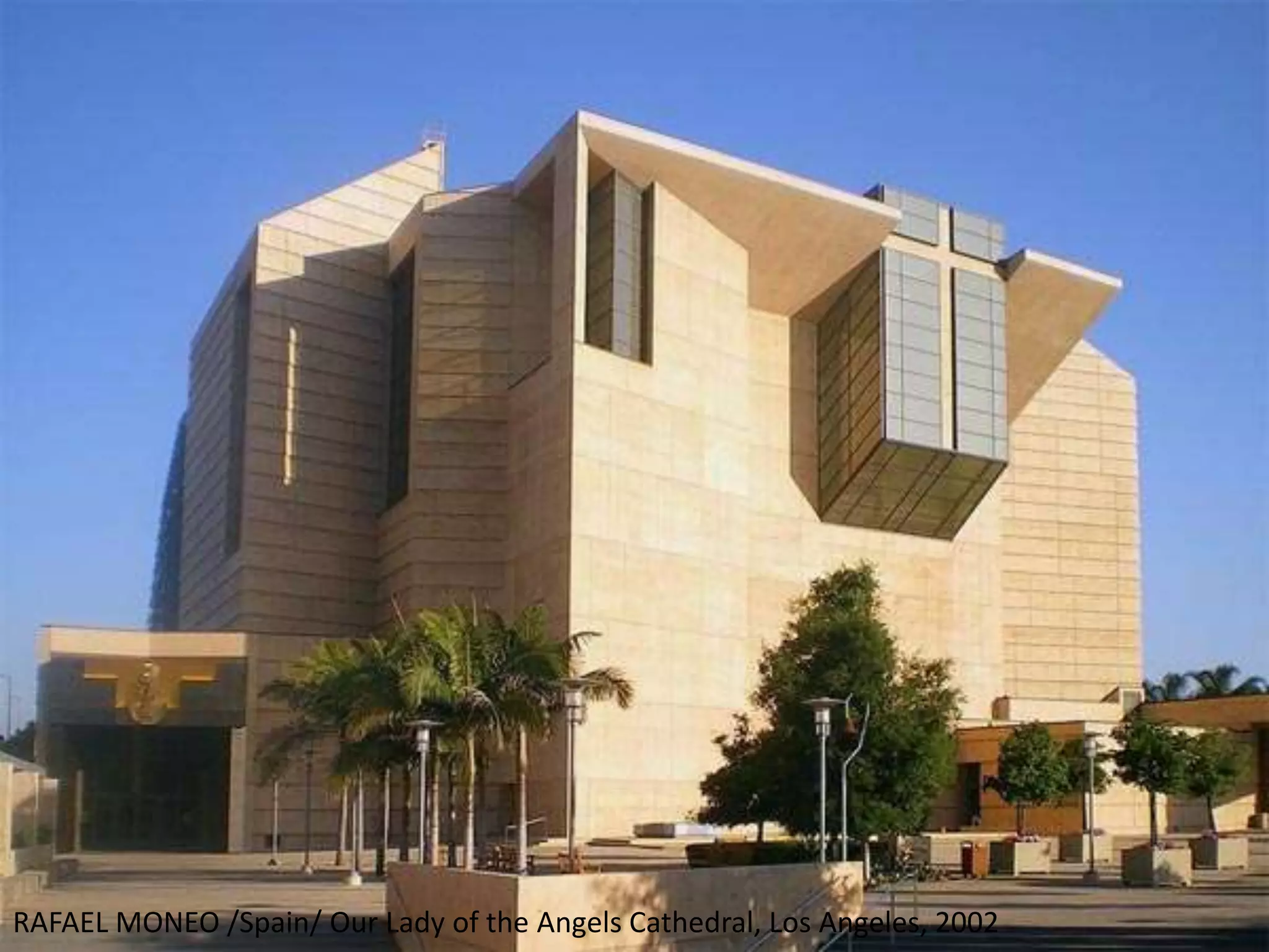 RAFAEL MONEO /Spain/ Our Lady of the Angels Cathedral, Los Angeles, 2002
 