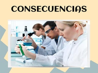 CONSECUENCIAS