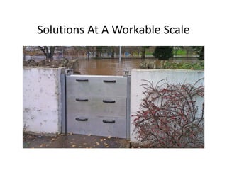 Solutions At A Workable Scale
 