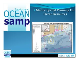  Marine Spatial Planning For 
       Ocean Resources
 