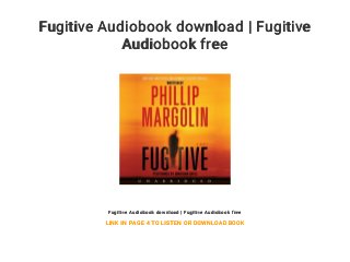 Fugitive Audiobook download | Fugitive
Audiobook free
Fugitive Audiobook download | Fugitive Audiobook free
LINK IN PAGE 4 TO LISTEN OR DOWNLOAD BOOK
 