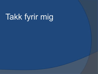 Takk fyrir mig