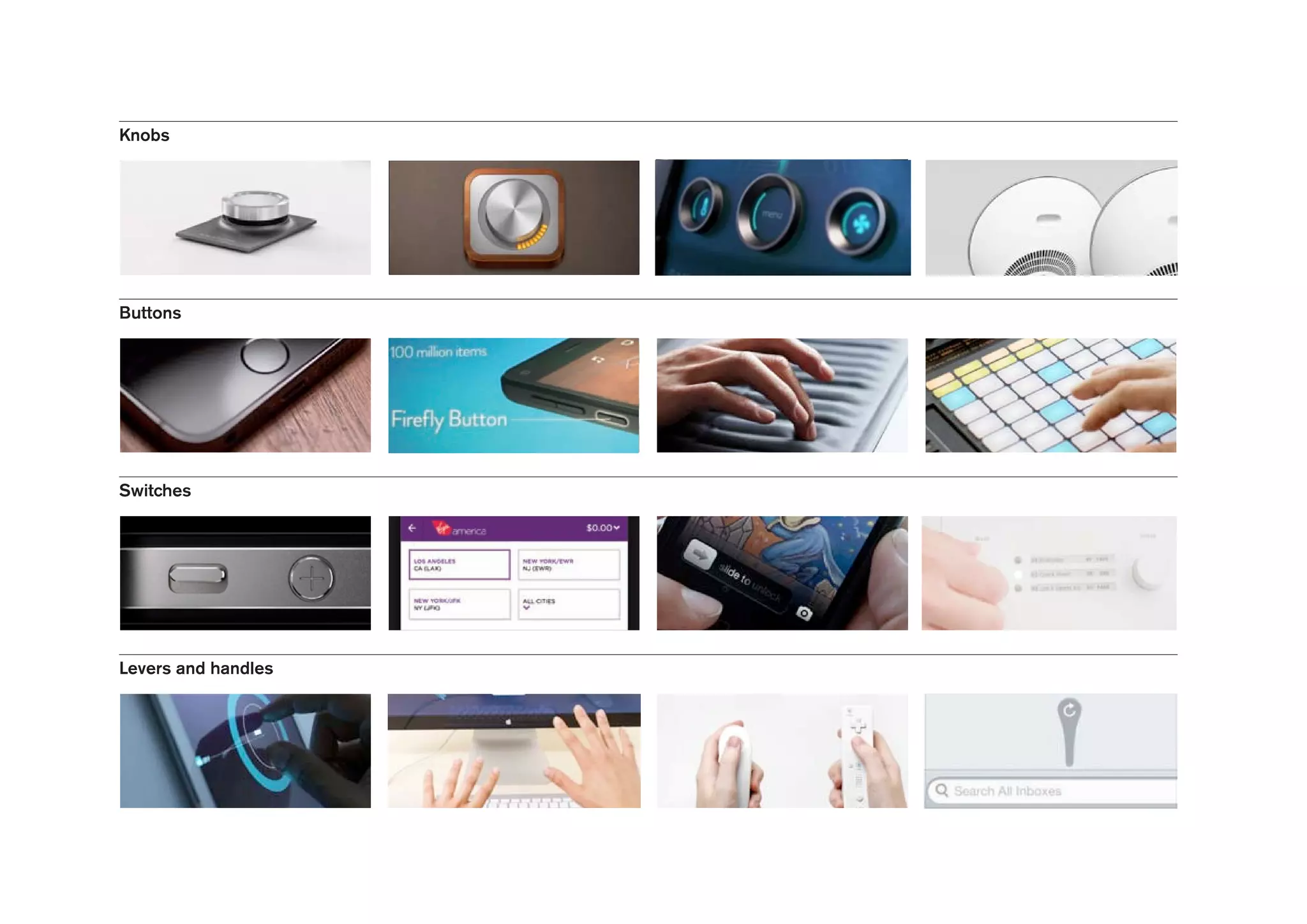 Knobs
Buttons
Switches
Levers and handles
 