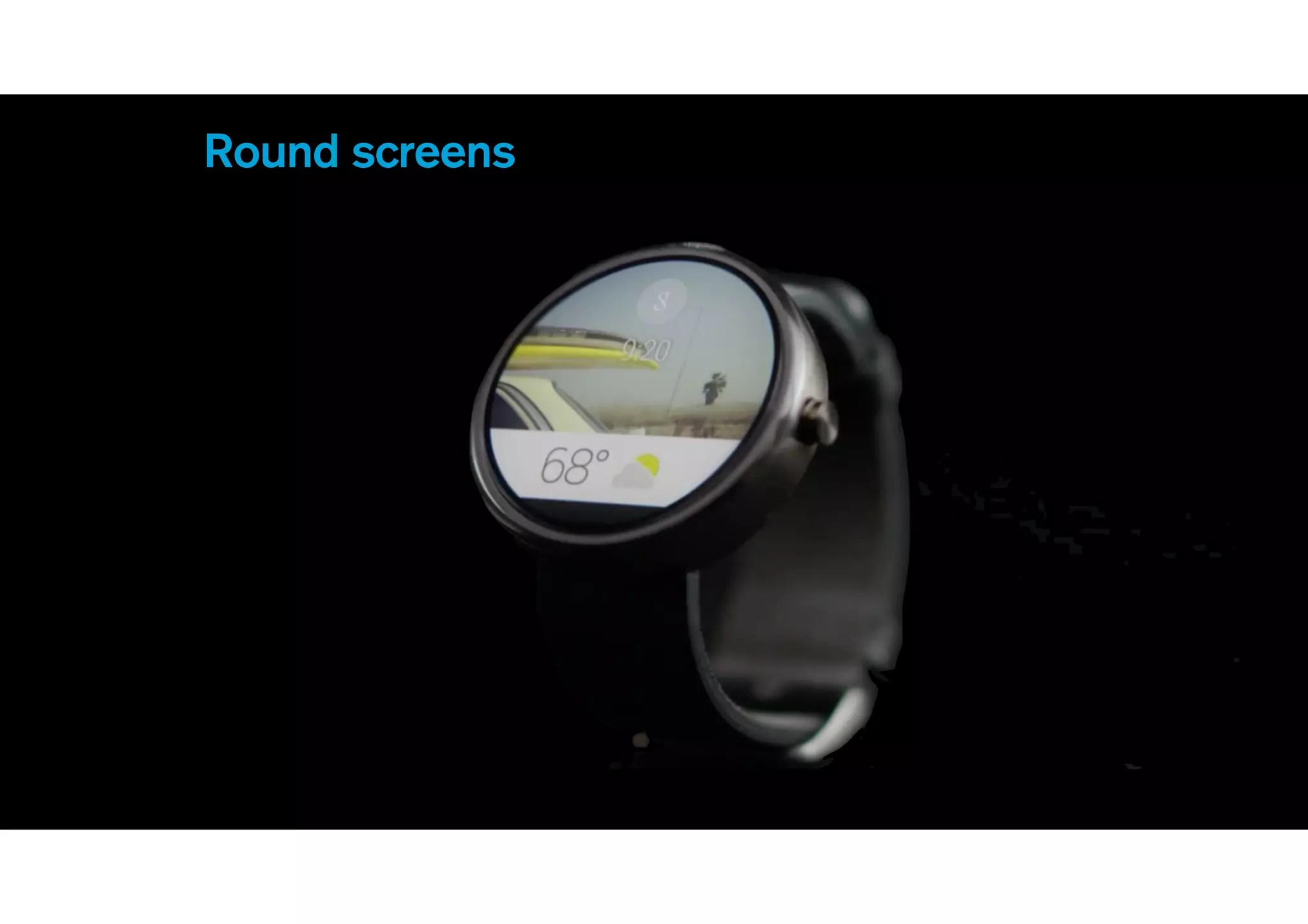 Any shape screens
 
