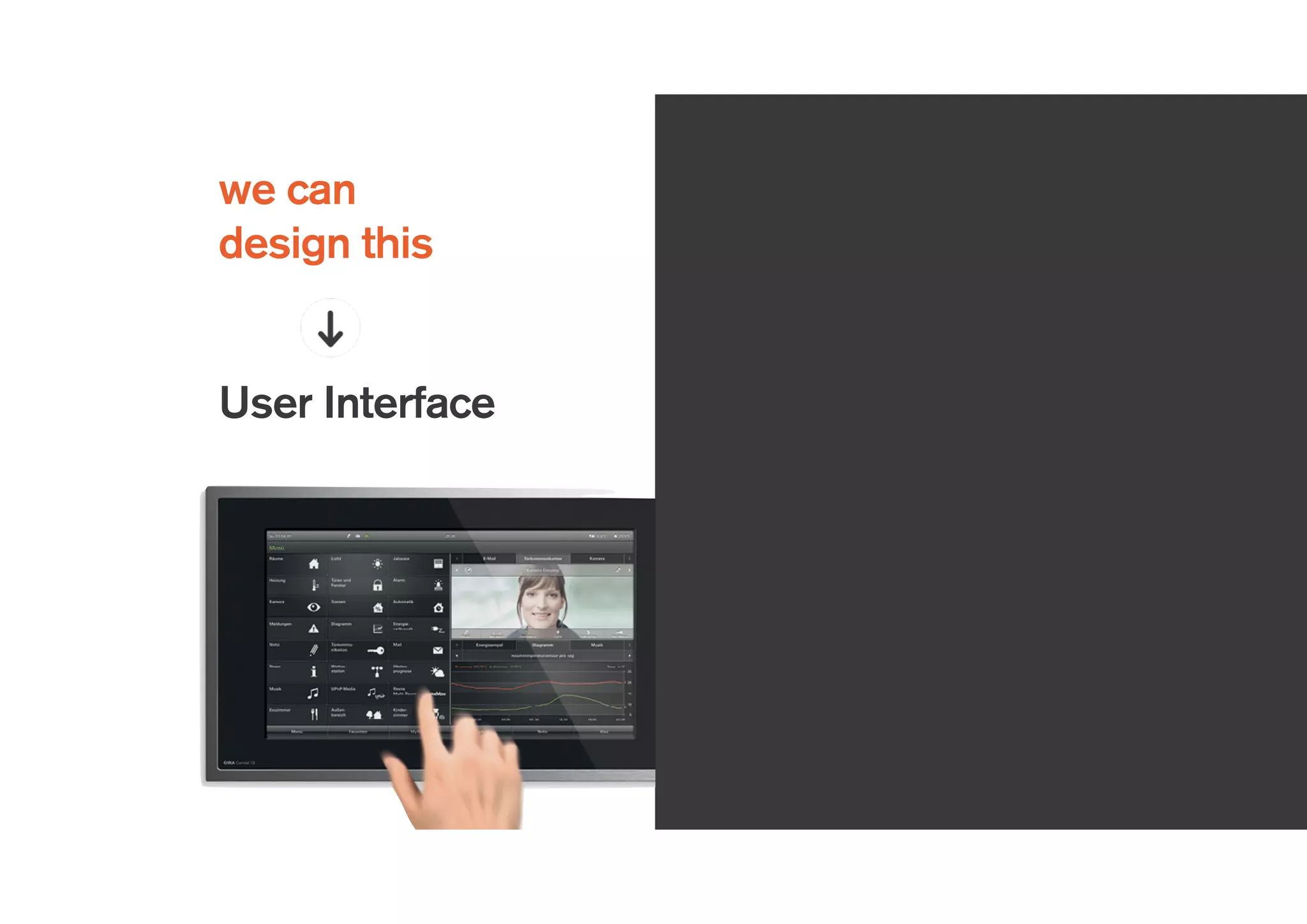User Interface User Experience
we can
design this
to affect
this
 