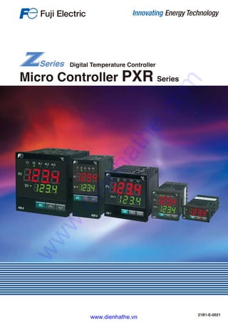 Digital Temperature Controller
Micro Controller PXR Series
21B1-E-0021
www.dienhathe.vn
www.dienhathe.com
 