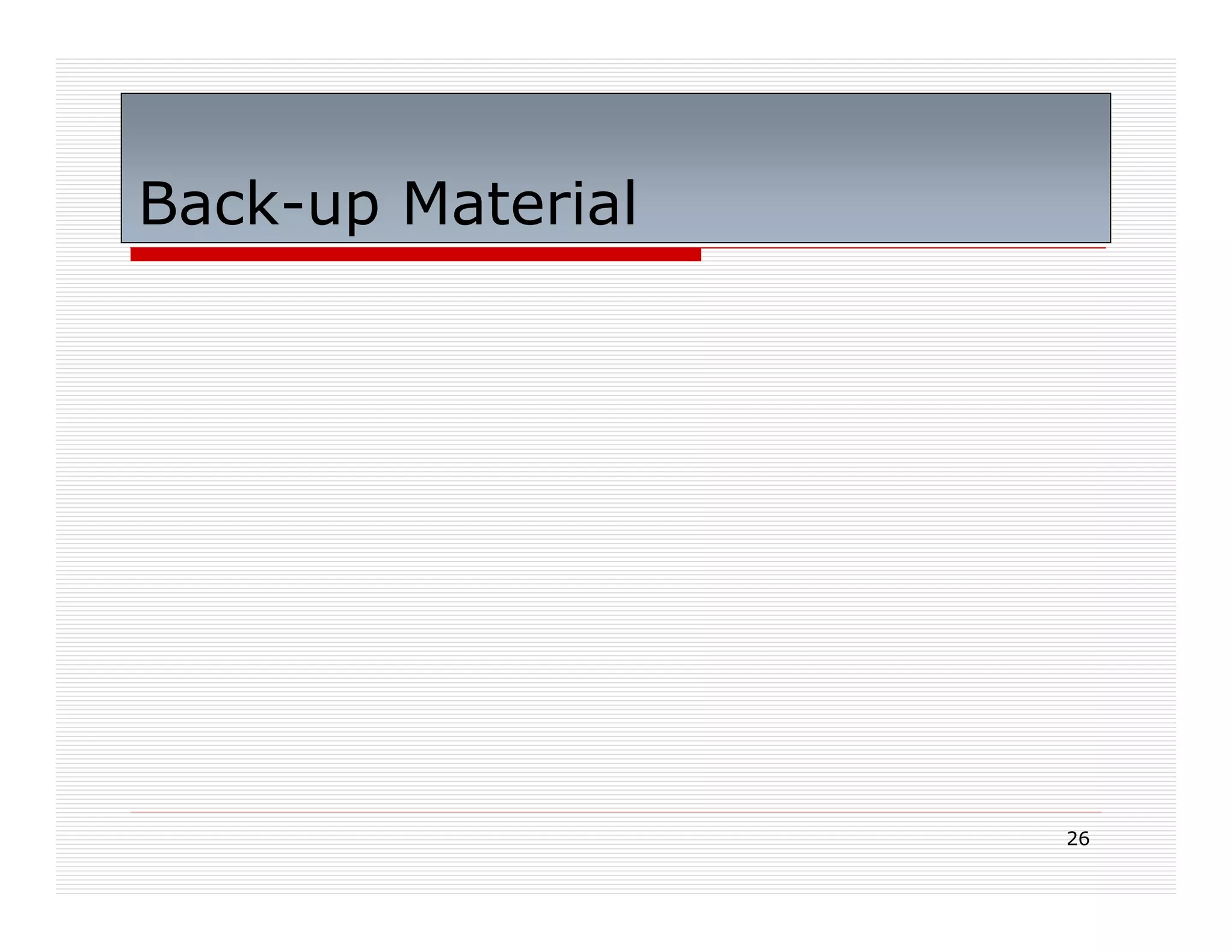 Back-up Material




                   26
 