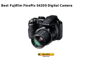 Best Fujifilm FinePix S4200 Digital Camera
 