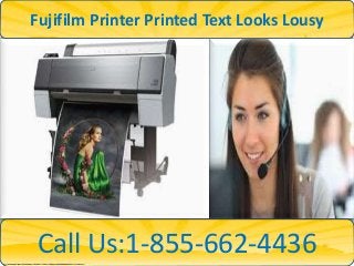 Call Us:1-855-662-4436
Fujifilm Printer Printed Text Looks Lousy
 