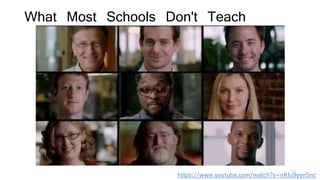 What Most Schools Don't Teach
https://www.youtube.com/watch?v=nKIu9yen5nc
11
 