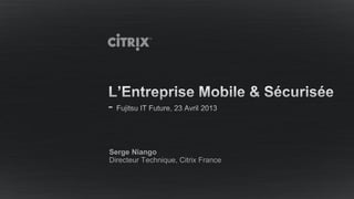 Serge Niango
Directeur Technique, Citrix France
 