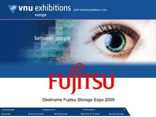 Deelname Fujitsu Storage Expo 2009 