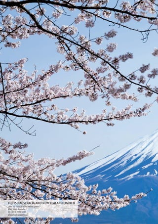 Fujitsu AUSTRALIA AND NEW ZEALAND LIMITED
Level 16, 15 Blue Street, North Sydney
NSW, 2060, Australia
Tel. +61-2-9113-9200
www.fujitsu.com/au
 