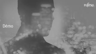 27INTERNAL USE ONLYINTERNAL USE ONLY Copyright 2015 FUJITSU
Démo
 