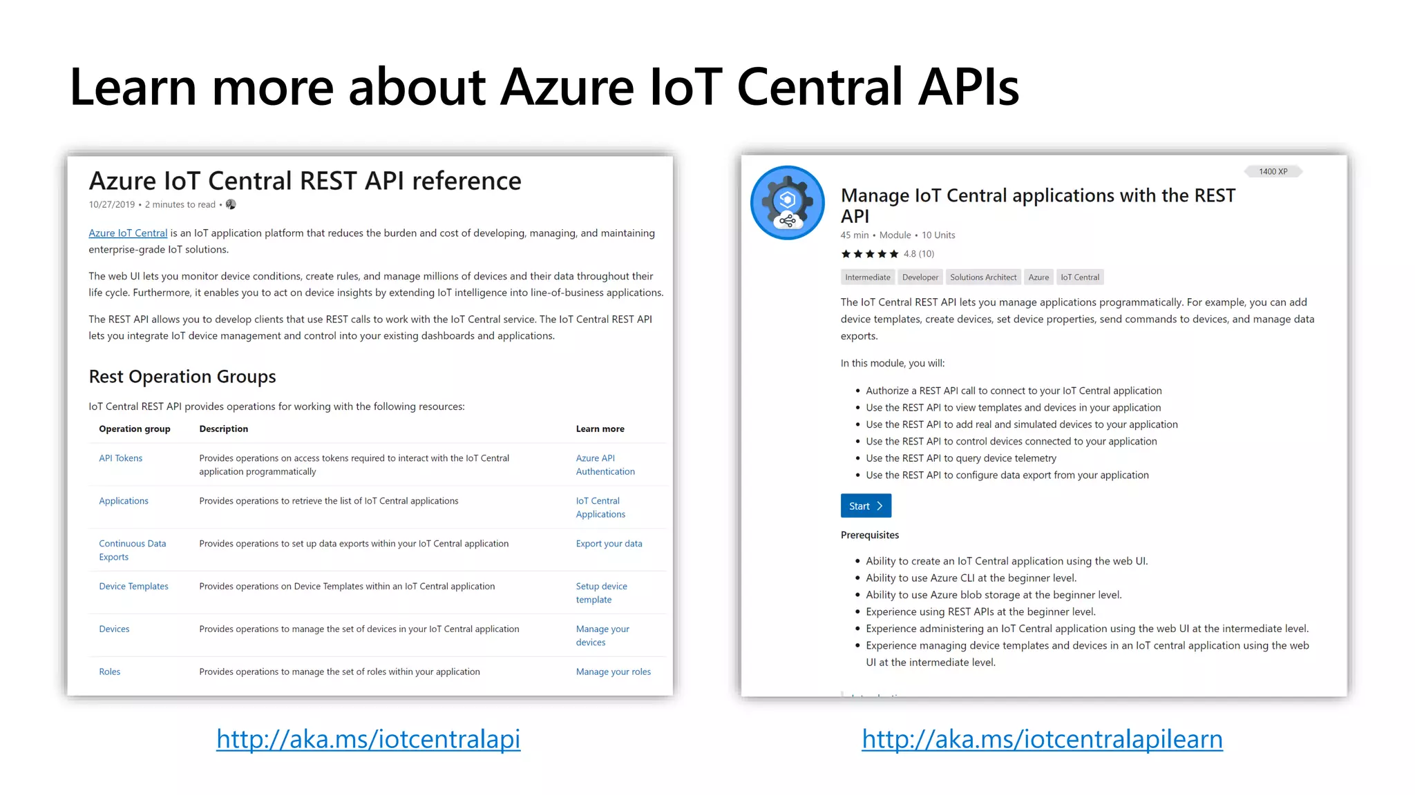 Learn more about Azure IoT Central APIs
http://aka.ms/iotcentralapi http://aka.ms/iotcentralapilearn
 