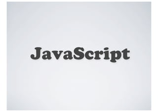 JavaScript
 