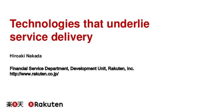 Rakuten Techconf14 Fukuoka Technologies That Underlie Service D