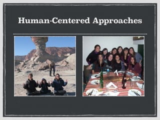 Human-Centered Approaches
 
