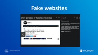 Sponsored by the U.S. Department of State
Bureau of Educational and Cultural Affairs
Fake websites
 