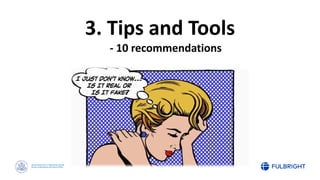 Sponsored by the U.S. Department of State
Bureau of Educational and Cultural Affairs
3. Tips and Tools
- 10 recommendations
 