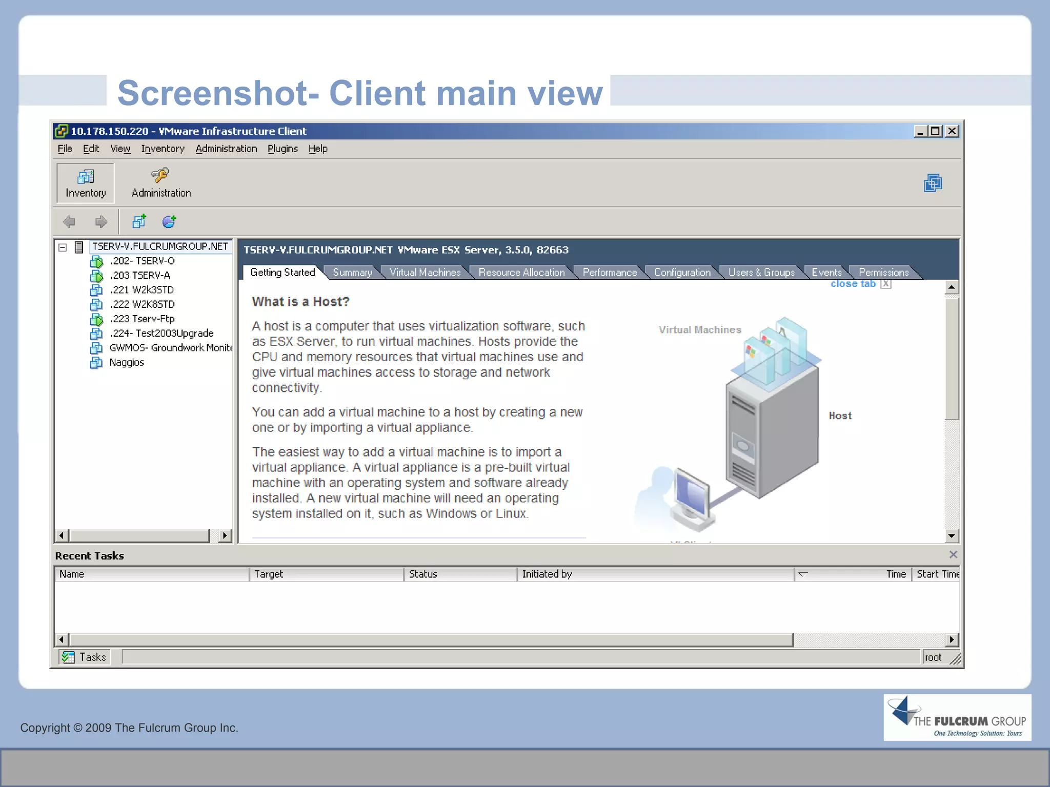 Screenshot- Client main view Copyright © 2009 The Fulcrum Group Inc. 
