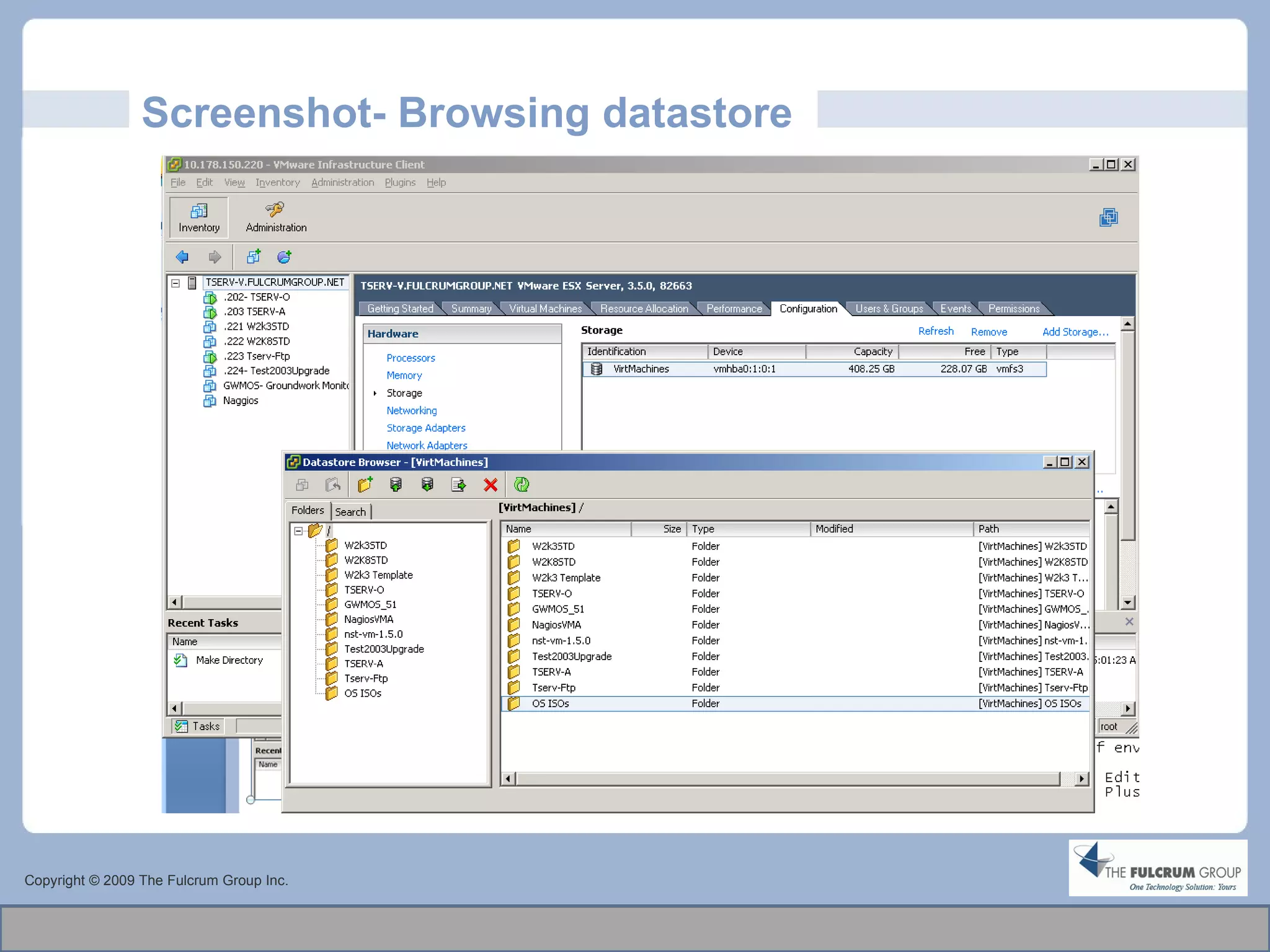 Screenshot- Browsing datastore Copyright © 2009 The Fulcrum Group Inc. 