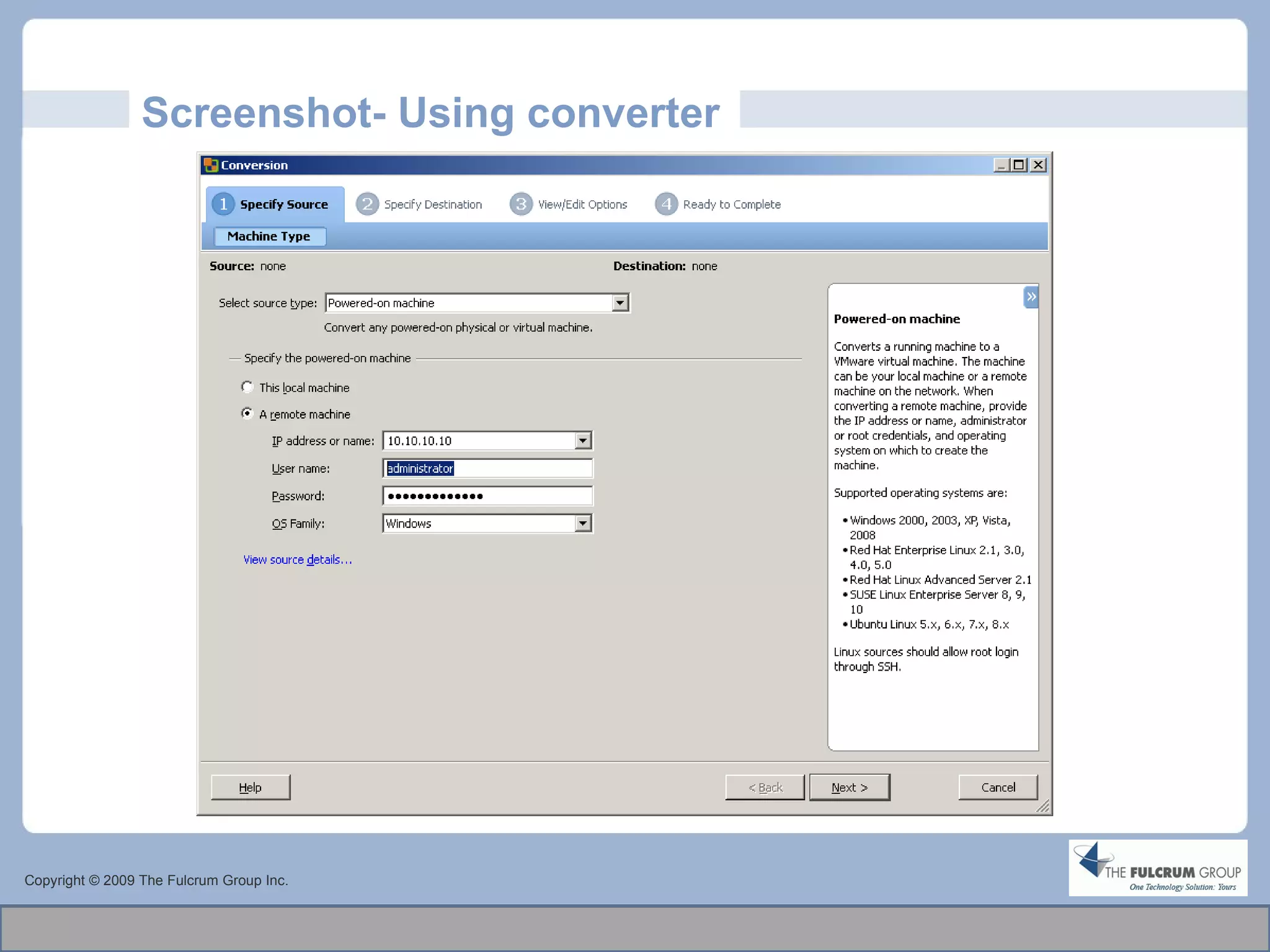 Screenshot- Using converter Copyright © 2009 The Fulcrum Group Inc. 