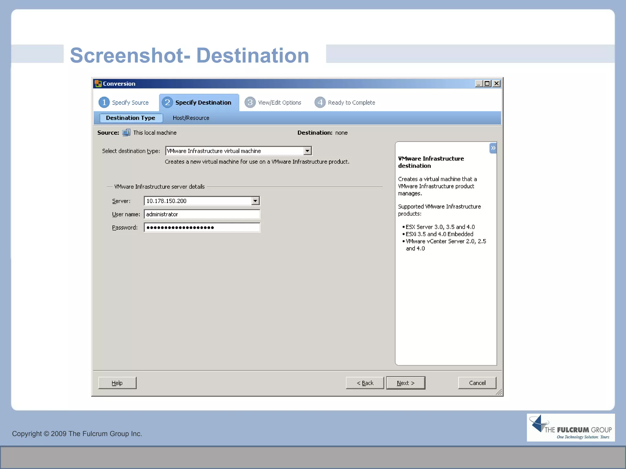 Screenshot- Destination Copyright © 2009 The Fulcrum Group Inc. 