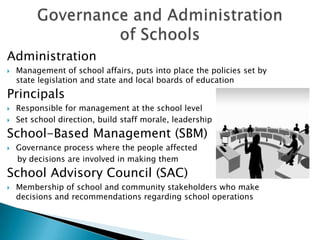 Local Educational AgenciesSchool districtsLocal Boards of EducationGroup of people elected by people to make decisions for the school district Must stay within State DOE standardsSuperintendentWorks closely with BOEServes as the face of the school districtLocal Government
