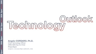 Angelo CORSARO, Ph.D.
Chief Technology Ofﬁcer
OMG DDS Sig Co-Chair
PrismTech
angelo.corsaro@prismtech.com
 