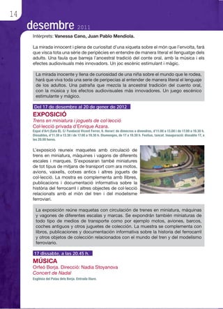 14
     desembre 2011




      Del 17 de desembre al 20 de gener de 2012




      17 dissabte, a las 20.45 h.
 