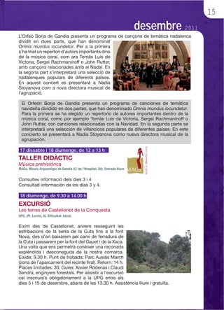 15
                                          desembre 2011




17 dissabte i 18 diumenge, de 12 a 13 h




18 diumenge, de 9.30 a 14.00 h
 