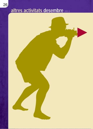 26
     altres activitats desembre 2011
 