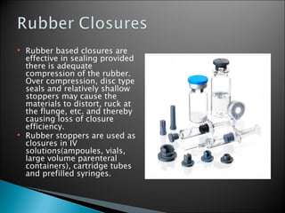 Material Closure Packaging of Ophthalmic and parenteral products | PPT