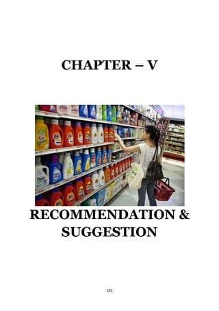 CHAPTER – V




RECOMMENDATION &
   SUGGESTION



        101
 