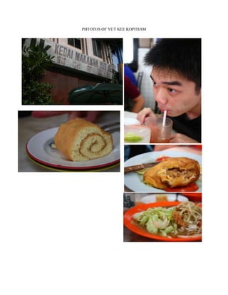 PHTOTOS OF YUT KEE KOPITIAM

 