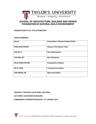 Taylor’s University | FNBE April 2014 | English (ELG 30605) | Assignment 2 | Compare and Contrast
SCHOOL OF ARCHITECTURE, ...