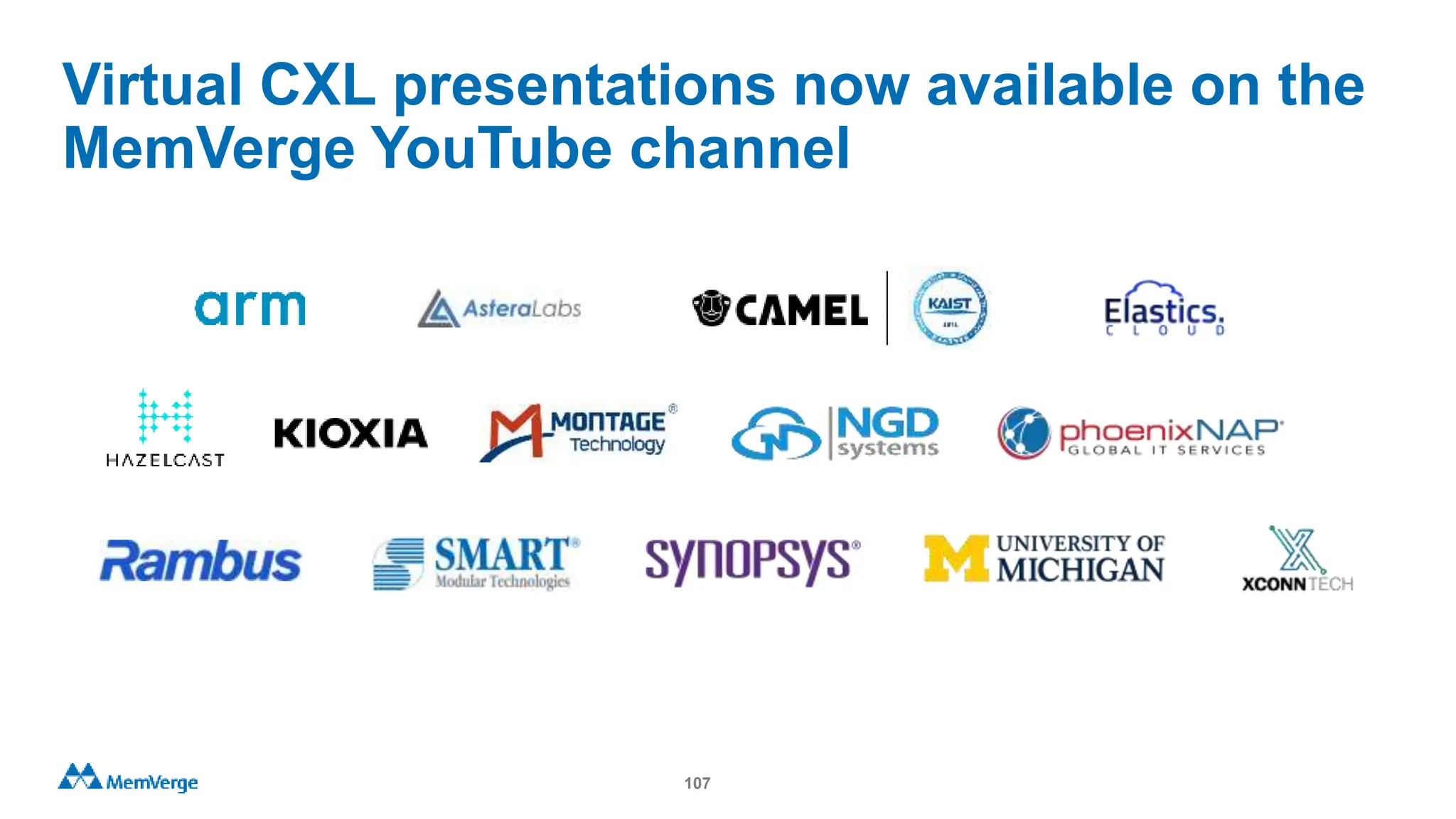Virtual CXL presentations now available on the
MemVerge YouTube channel
107
 