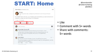 31© 2018 Meller Marketing LLC
@brendameller
@mellermarketing
@SHRCCI
START: Home
• Like
• Comment with 5+ words
• Share with comments:
5+ words
 
