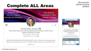 Complete ALL Areas
4© 2018 Meller Marketing LLC
@brendameller
@mellermarketing
@SHRCCI
 