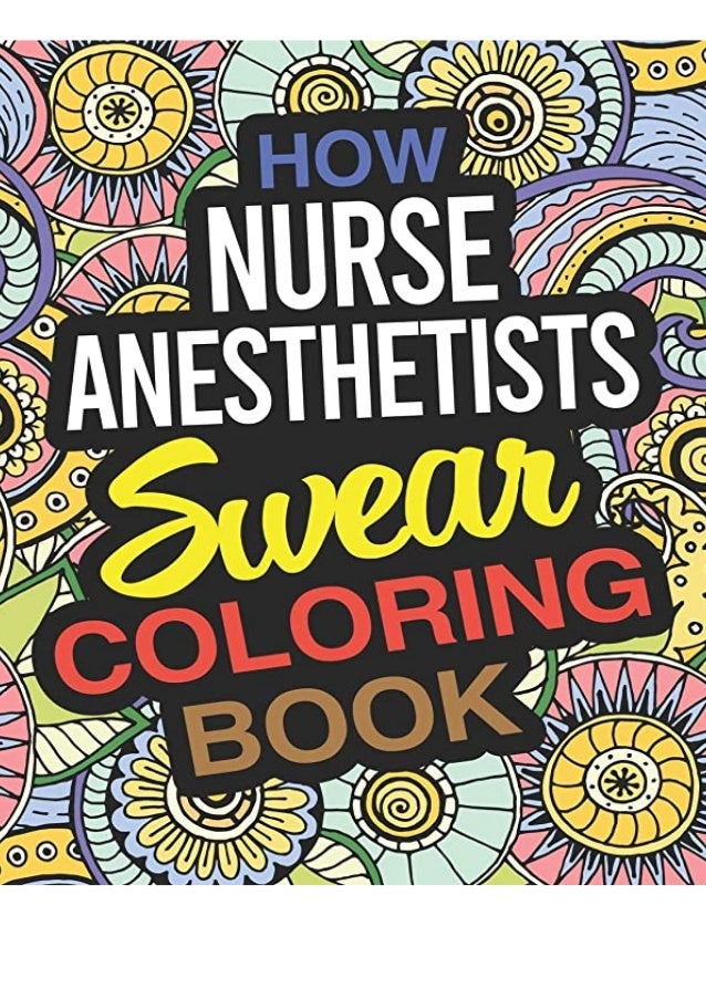 Download Full Download How Nurse Anesthetists Swear Coloring Book A Certified