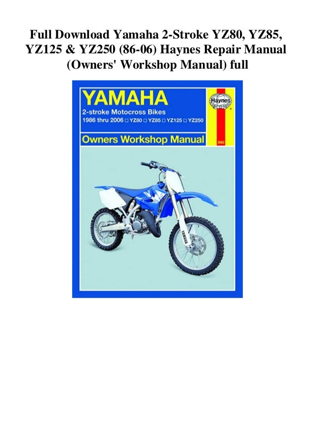 Full Download Yamaha 2 Stroke Yz80 Yz85 Yz125 Yz250 86 06 Hayne