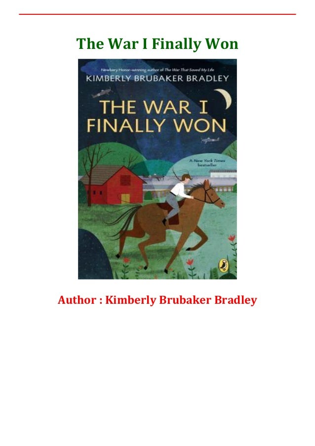 the war i finally won by kimberly brubaker bradley the war i finally won by kimberly brubaker bradley