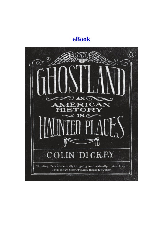 Full Pdf Download Ghostland An American History In Haunted Places F