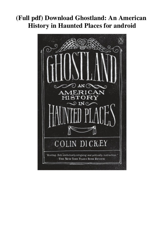 Full Pdf Download Ghostland An American History In Haunted Places F