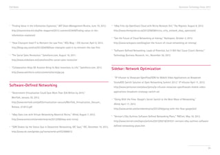 End Notes

ii

“Finding Value in the Information Explosion,” MIT Sloan Management Review, June 19, 2012.

Accenture Technology Vision 2013

iv

http://sloanreview.mit.edu/the-magazine/2012-summer/53409/finding-value-in-the-

http://www.theregister.co.uk/2012/08/08/nicira_virty_network_ebay_openstack/

information-explosion/
v
iii

“How Clearspire Used IT to Reinvent the Law Firm,” WSJ Blog – CIO Journal, April 9, 2012.
http://blogs.wsj.com/cio/2012/04/09/how-clearspire-used-it-to-reinvent-the-law-firm

iv

“eBay Fires Up OpenStack Cloud with Nicira Network Virt,” The Register, August 8, 2012.

"See the Future of Cloud Networking at Interop," Rackspace, October 3, 2012.
http://www.rackspace.com/blog/see-the-future-of-cloud-networking-at-interop/

vi

“The Social Sales Revolution,” Salesforce.com, August 16, 2011.

“Software-Defined Networking: Loads of Potential, but It Will Not Cause Cisco’s Demise,”
Technology Business Research, Inc., November 26, 2012.

http://www.slideshare.net/salesforce/the-social-sales-revolution
v

“Collaboration Helps GE Aviation Bring Its Best Inventions to Life,” Salesforce.com, 2012.
http://www.salesforce.com/customers/stories/ge.jsp

Sidebar: Network Optimization
i

StrataXGS Switch Solution at Open Networking Summit 2012,” IP Infusion April 11, 2012.

Software-Defined Networking
i

http://www.ipinfusion.com/about/press/ip-infusion-showcase-openflowsdn-mobile-videoapplications-broadcom-strataxgs-switch-sol

“Government Virtualization Could Save More Than $30 Billion by 2015,”
MeriTalk, January 30, 2012.

ii

http://www.meritalk.com/pdfs/virtualization-vacuum/MeriTalk_Virtualization_Vacuum_

“eBay Goes Live with Virtual-Networking Maverick Nicira,” Wired, August 7, 2012.
http://www.wired.com/wiredenterprise/2012/08/ebay-and-nicira/

iii

“SDN Shakes Up the Status Quo in Datacenter Networking, IDC Says,” IDC, December 19, 2012.

“Going With the Flow: Google’s Secret Switch to the Next Wave of Networking,”
Wired, April 17, 2012.

Release_013012.pdf
ii

“IP Infusion to Showcase OpenFlow/SDN for Mobile Video Applications on Broadcom

http://www.wired.com/wiredenterprise/2012/04/going-with-the-flow-google/all/
iii

“Verizon’s Elby Outlines Software Defined Networking Plans,” TMCnet, May 18, 2012.
http://www.tmcnet.com/topics/articles/2012/05/18/291031-verizons-elby-outlines-softwaredefined-networking-plans.htm

http://www.idc.com/getdoc.jsp?containerId=prUS23888012

95

 