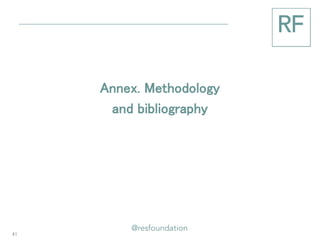 Annex. Methodology 
and bibliography 
41  