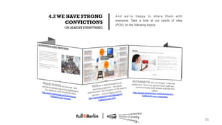 4.2 WE HAVE STRONG          And we’re happy to share them with
                            everyone. Take a look at our points of view
      CONVICTIONS           (POV) on the following topics:
     ON ALMOST EVERYTHING




                                                                          35!
 
